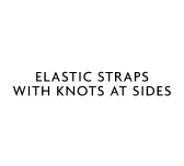 tech-feature-elastic-straps-with-knots-at-sides.png